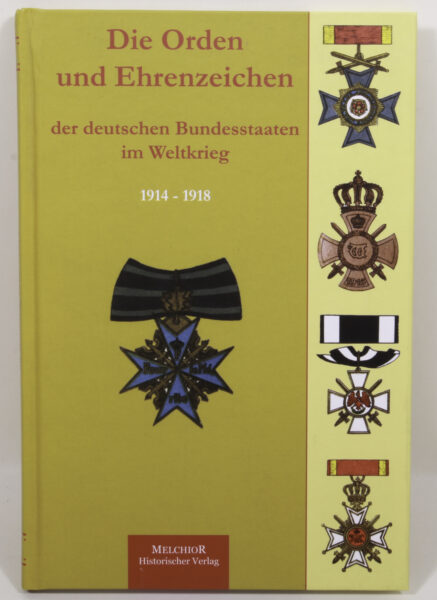 16734 - Die Orden und Ehrenzeichen der deutschen Bundesstaaten im Weltkrieg 1914 – 1918