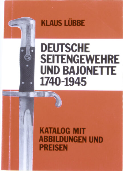 16769 - Deutsche Seitengewehre und Bajonette 1740 – 1945