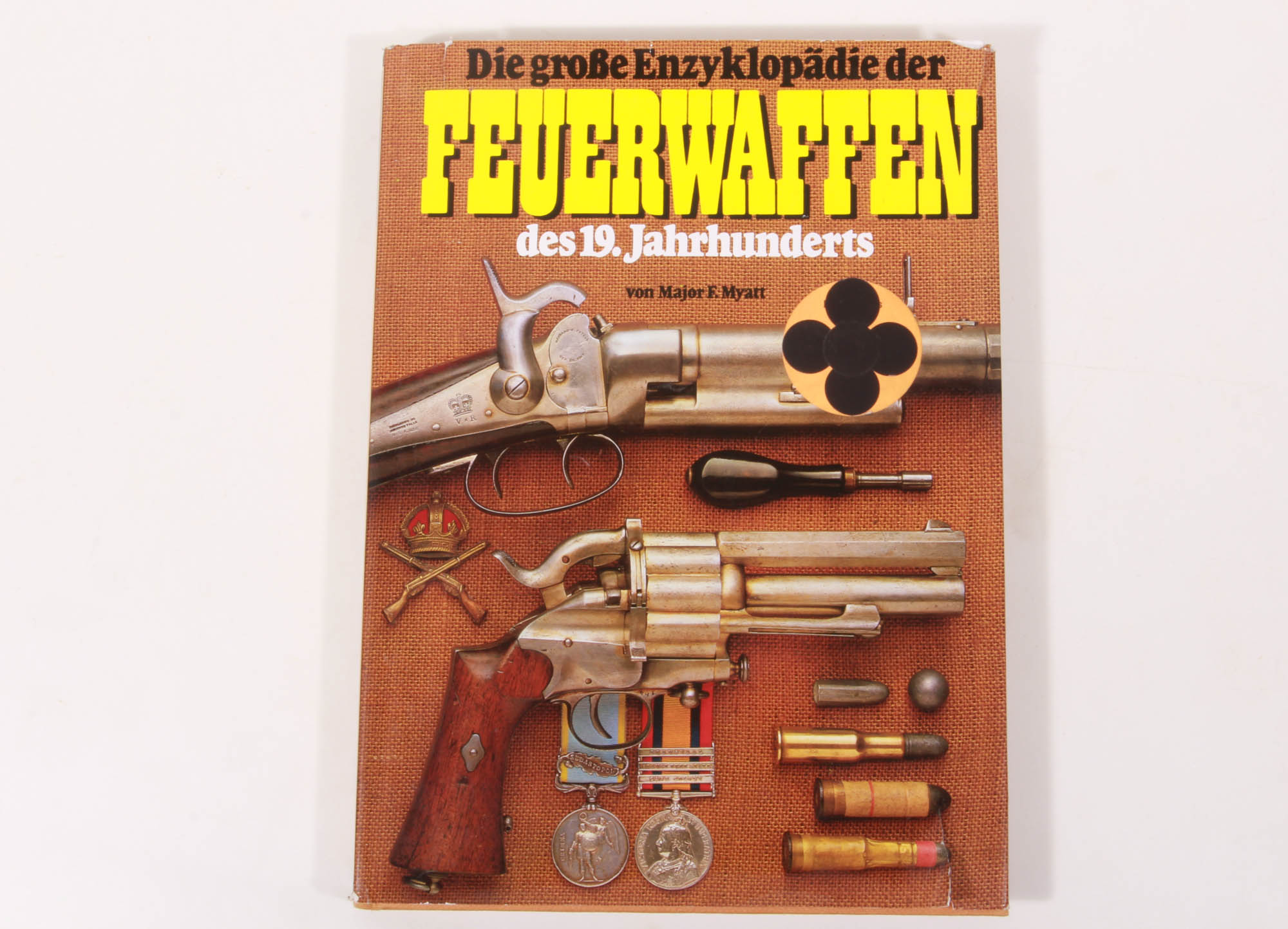 Die große Enzyklopädie der Feuerwaffen des 19. Jahrhunderts